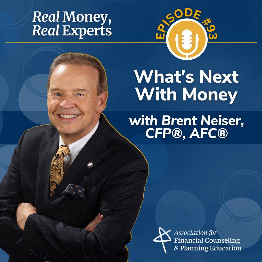 Real Money, Real Experts: Brent Neiser, CFP® and AFC®