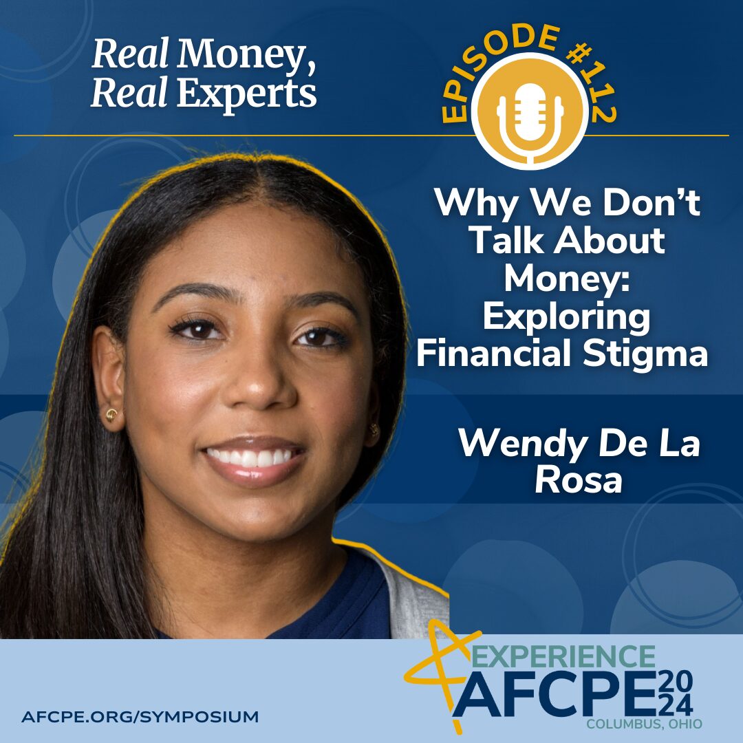 Real Money, Real Experts: Wendy De La Rosa - AFCPE